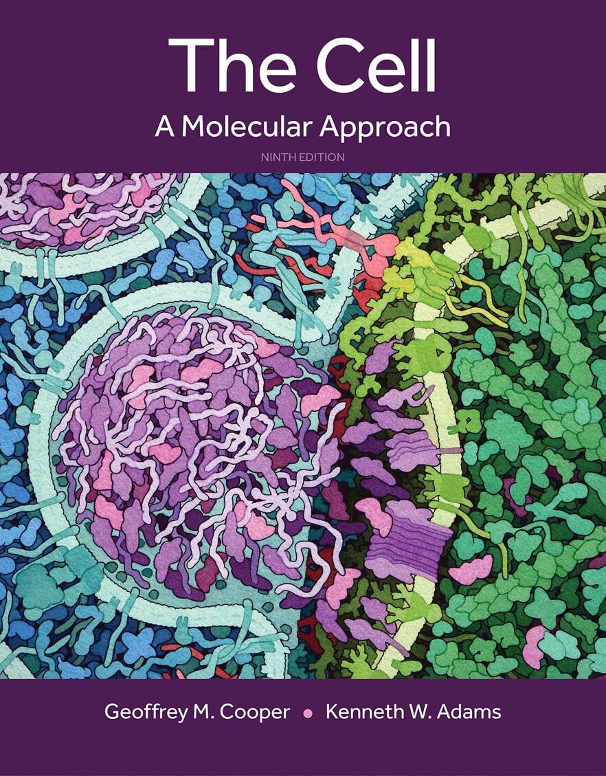 The Cell: A Molecular Approach 9th Edition - Cooper, Adams