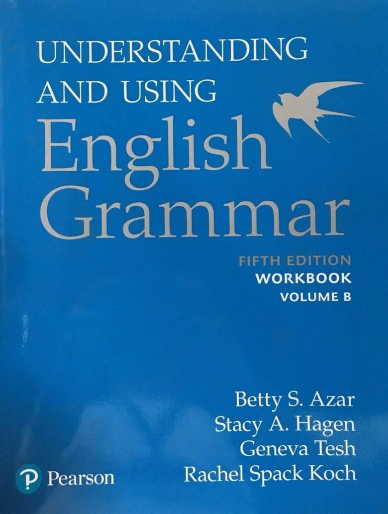 Understanding and Using English Grammar WORKBOOK   5th Ed.( Betty S. Azar )