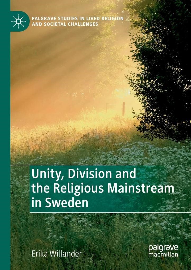 Unity, Division and the Religious Mainstream in Sweden Erika Willander