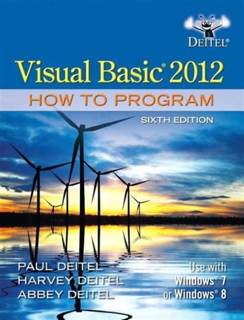Visual Basic 2012 How to Program 6th Edition Paul J. Deitel, Harvey Deitel