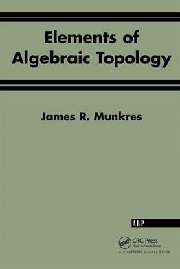 Elements Of Algebraic Topology James R. Munkres