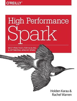 High Performance Spark: Best Practices for Scaling and Optimizing Apache Spark Holden Karau