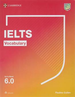 IELTS Vocabulary For Bands 6.0 and above With Answers and Downloadable Audio