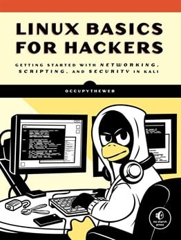 Linux Basics for Hackers: Getting Started with Networking, Scripting, and Security in Kali Illustrated Edición