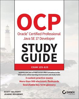 OCP Oracle Certified Professional Java SE 17 Developer Study Guide: Exam 1Z0-829 1st Edition