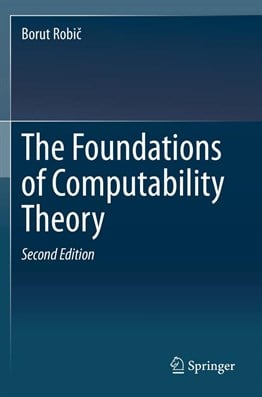 The Foundations of Computability Theory Borut Robič