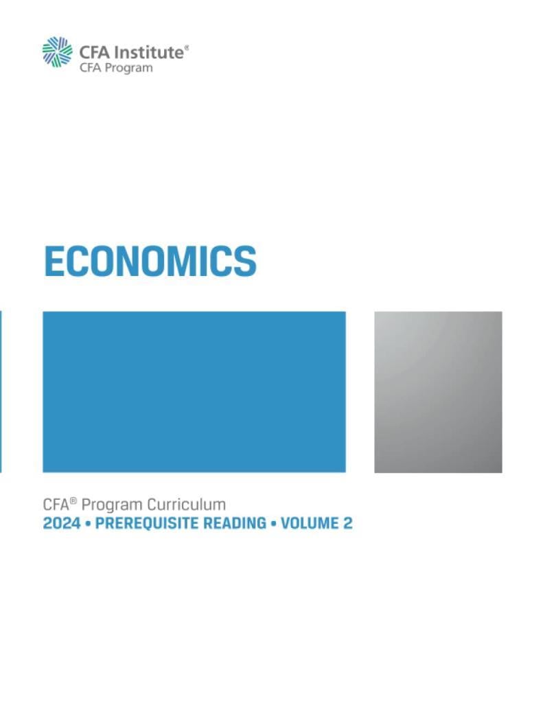 2024 CFA® Program Prerequisite Reading Volume 2: Economics (2024 CFA® Program Prerequisite Readings)