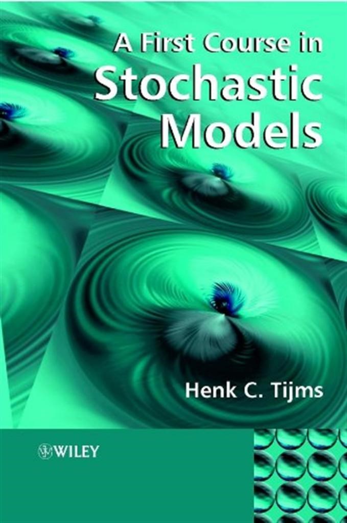 a first course in stochastic models (henk c. tijms)