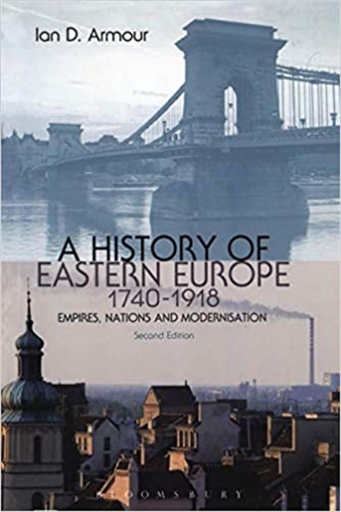 a history of eastern europe 1740-1918 2nd (ian armour)