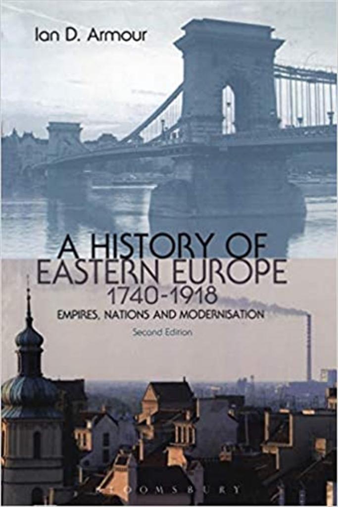 a history of eastern europe 1740-1918 2nd (ian armour)