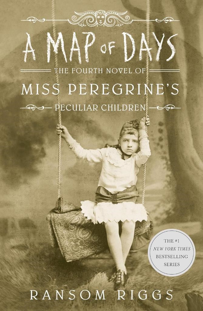 A Map of Days: Miss Peregrine's Peculiar Children: Miss Peregrine’s Peculiar Children Book 4