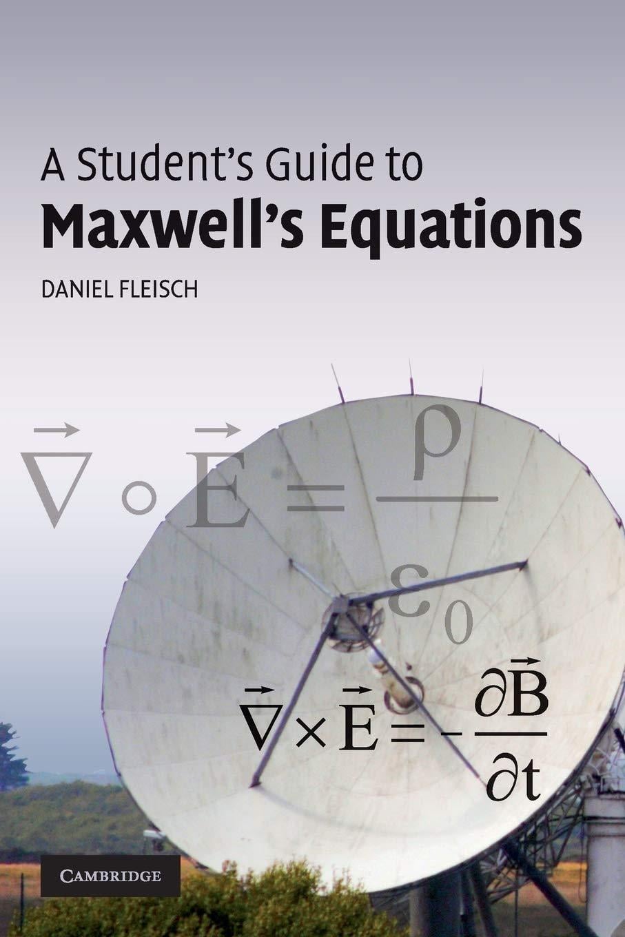 A Student's Guide to Maxwell's Equations - Daniel Fleisch