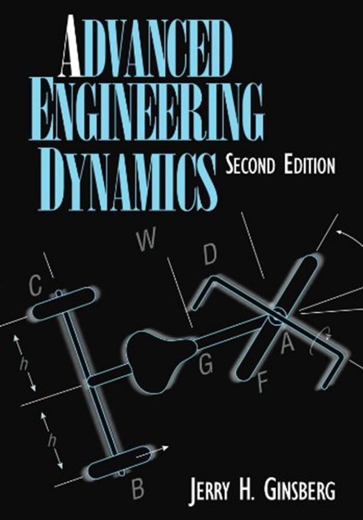advanced engineering dynamics 2nd (ginsberg)