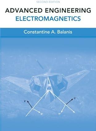Advanced Engineering Electromagnetics, 2nd Edition, (Constantine A. Balanis)