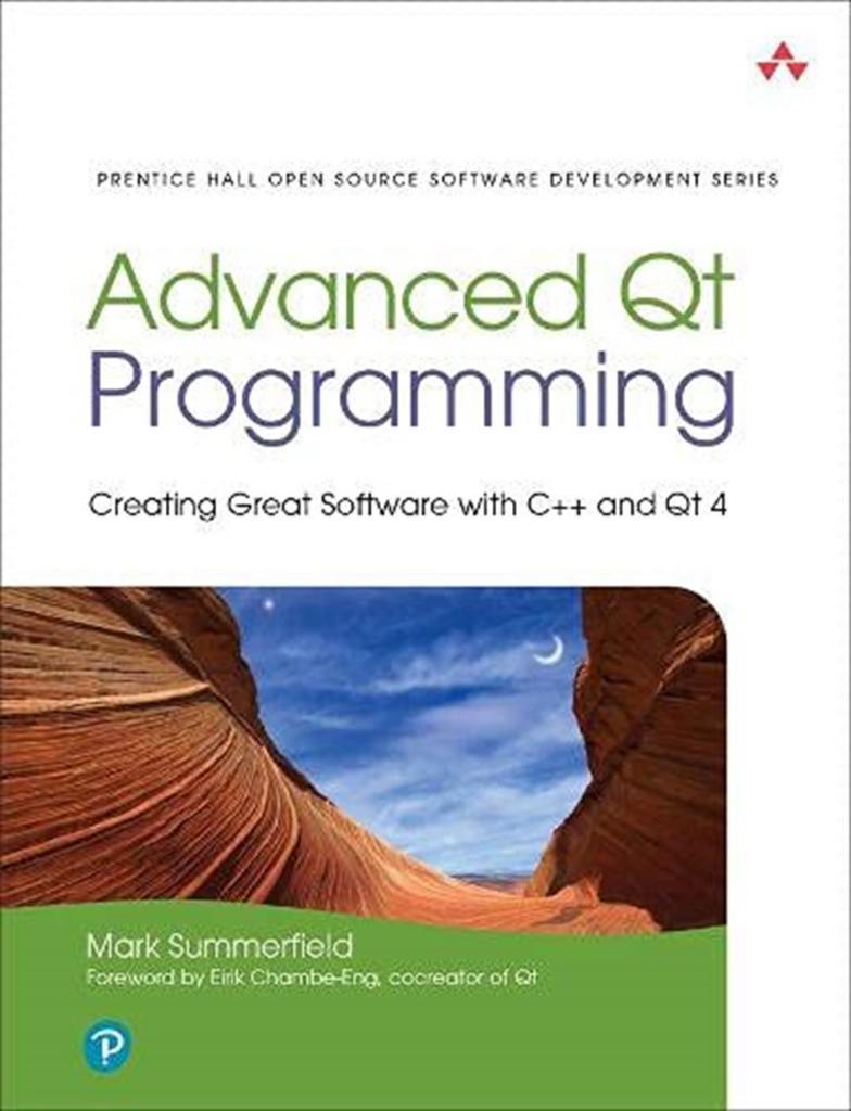 Advanced QT programming creating great software with C++ and QT 4 (2010-2016) Summerfield, Mark