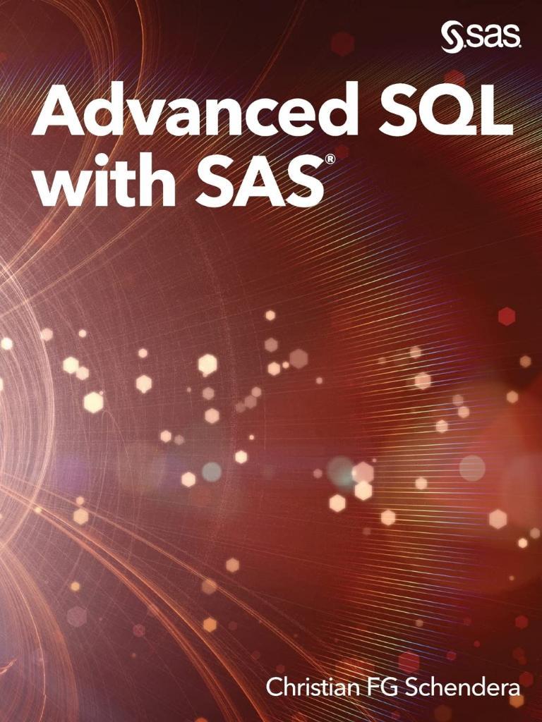 Advanced SQL with SAS Christian FG Schendera