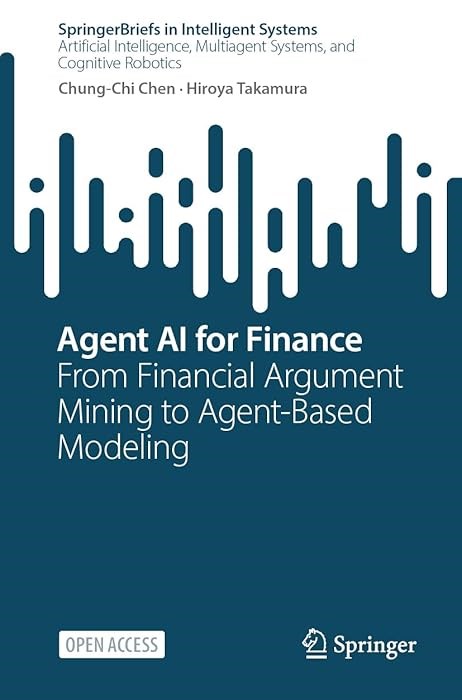 Agent AI for Finance: From Financial Argument Mining to Agent-Based Modeling  Chi Chen Takamura