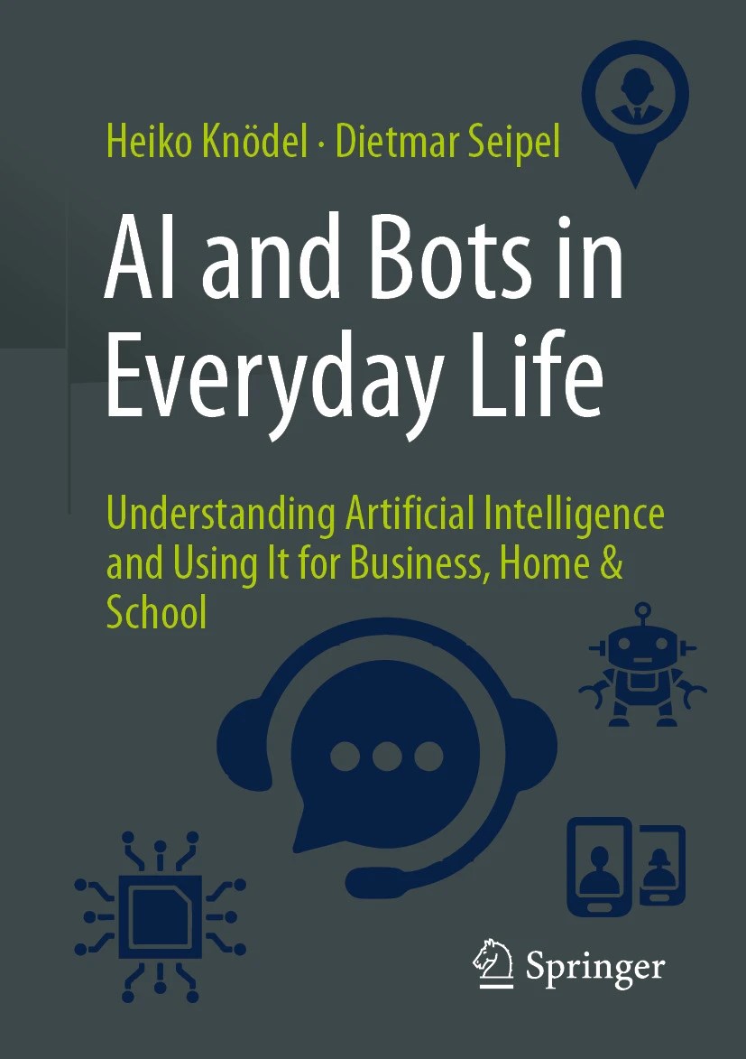 AI and Bots in Everyday Life Heiko Knödel Dietmar Seipel