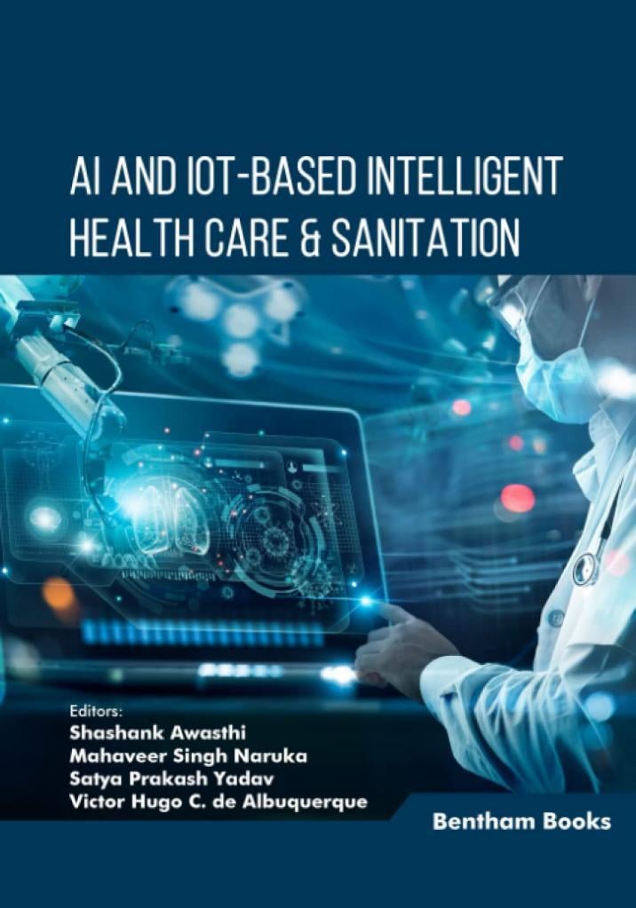 AI and IoT-based Intelligent Health Care & Sanitation Awasthi Naruka