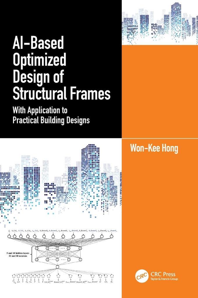 AI-Based Optimized Design of Structural Frames: With Application to Practical Building Designs Won‐Kee Hong