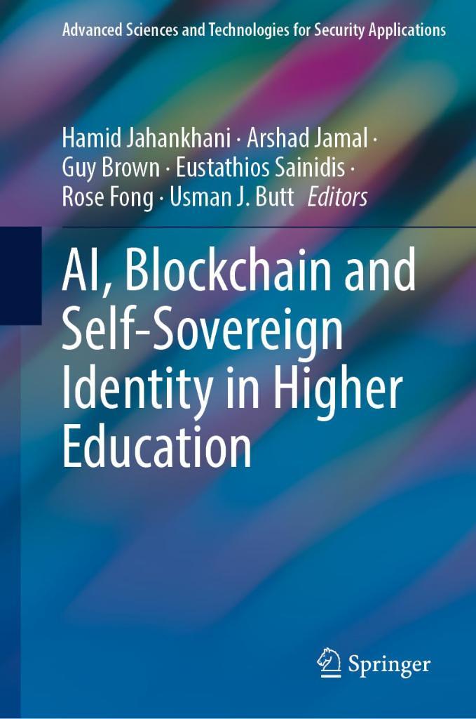 Ai, Blockchain and Self-Sovereign Identity in Higher Education Jahankhani Jamal