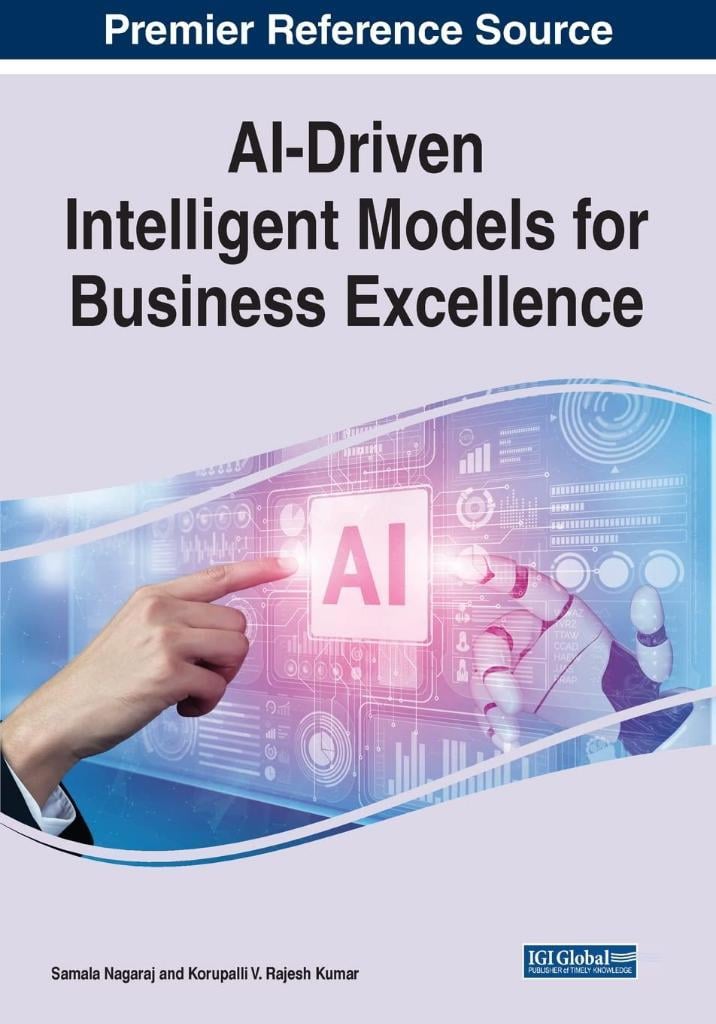 AI-Driven Intelligent Models for Business Excellence (The Advances in Business Information Systems and Analytics) Nagaraj Kumar