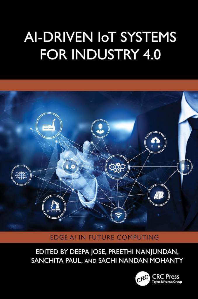 AI-Driven IoT Systems for Industry 4.0 (Edge AI in Future Computing) Jose Nanjundan