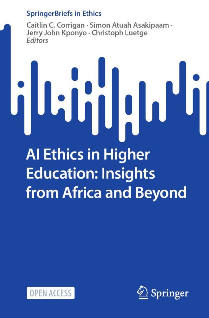 AI Ethics in Higher Education: Insights from Africa and Beyond (SpringerBriefs in Ethics) Corrigan Asakipaam