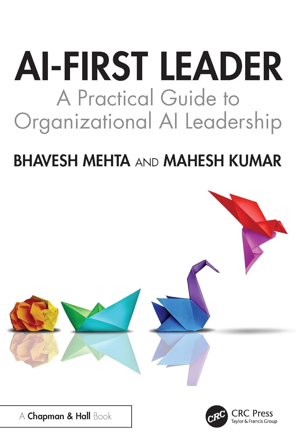 AI-First Leader Mehta Kumar