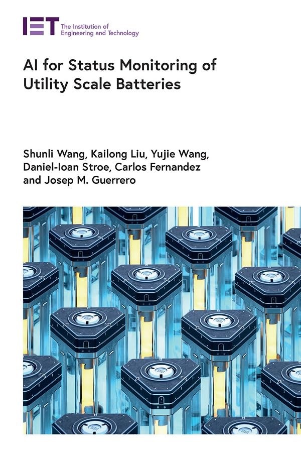 AI for Status Monitoring of Utility Scale Batteries Wang Liu