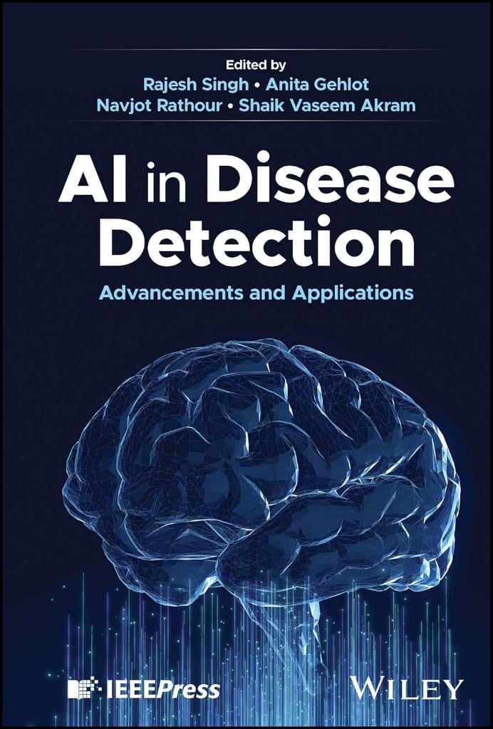 AI in Disease Detection: Advancements and Applications Rajesh Singh Anita Gehlot