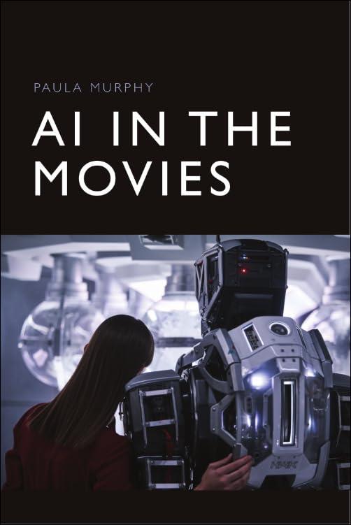 AI in the Movies Paula Murphy