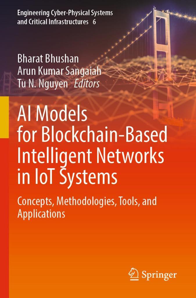 Ai Models for Blockchain-based Intelligent Networks in Iot Systems: Concepts, Methodologies, Tools and Applications Bhushan Sangaiah