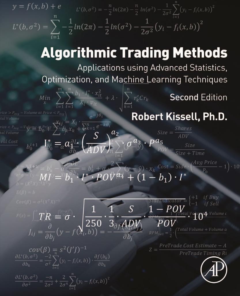 Algorithmic Trading Methods: Applications Using Advanced Statistics, Optimization, and Machine Learning Techniques 2nd Edition