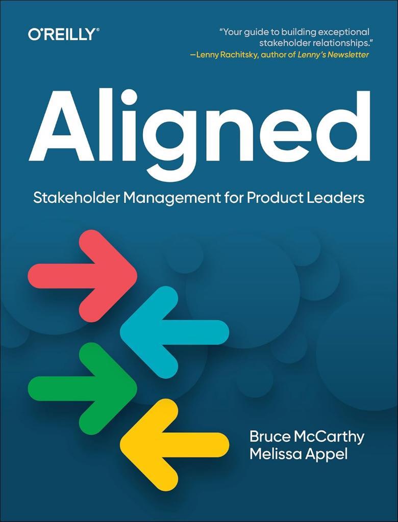 Aligned: Stakeholder Management for Product Leaders McCarthy Appel