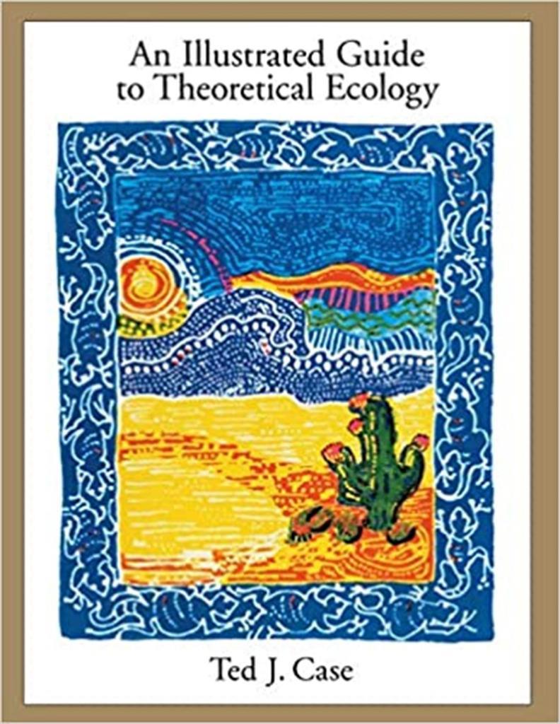 an illustrated guide to theoretical ecology (ted case)