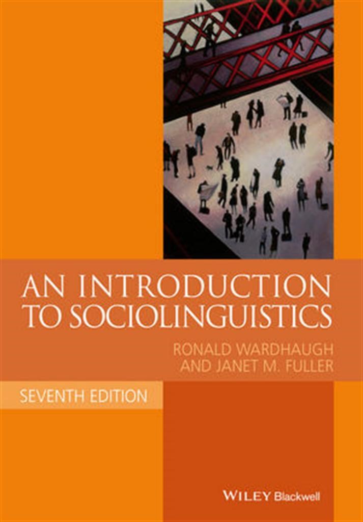 an introduction to sociolinguistics 7th (wardhaugh, fuller)
