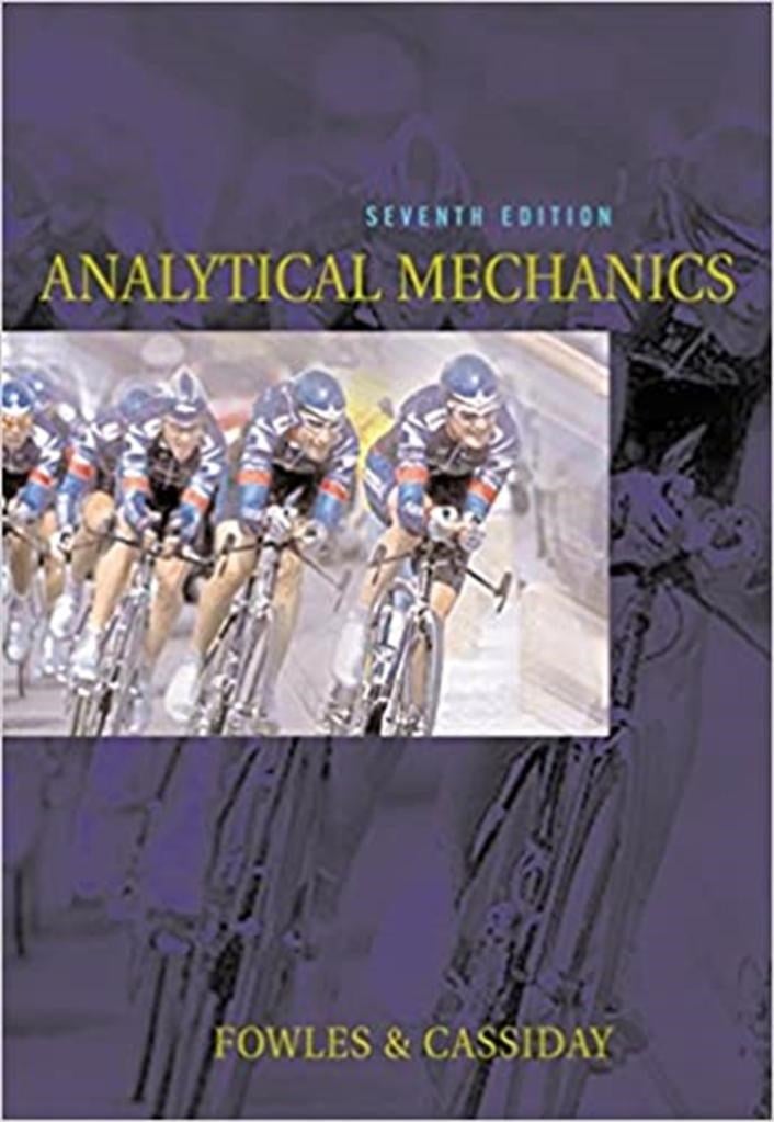 analytical mechanics 7th (fowles, cassiday)