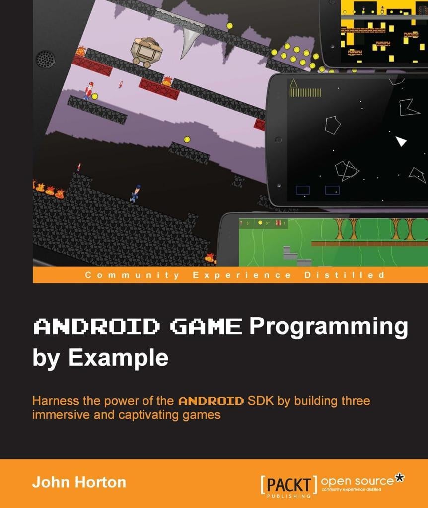 Android Game Programming by Example John Horton