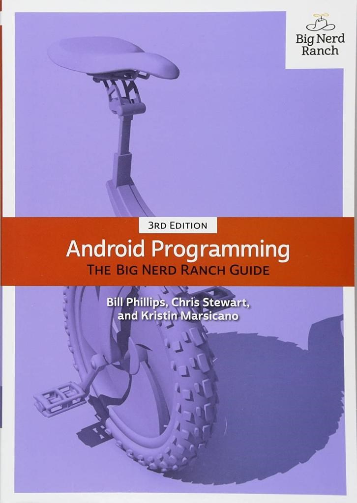 Android Programming The Big Nerd Ranch Guide Big Nerd Ranch Guides 3rd Edition Phillips Stewart
