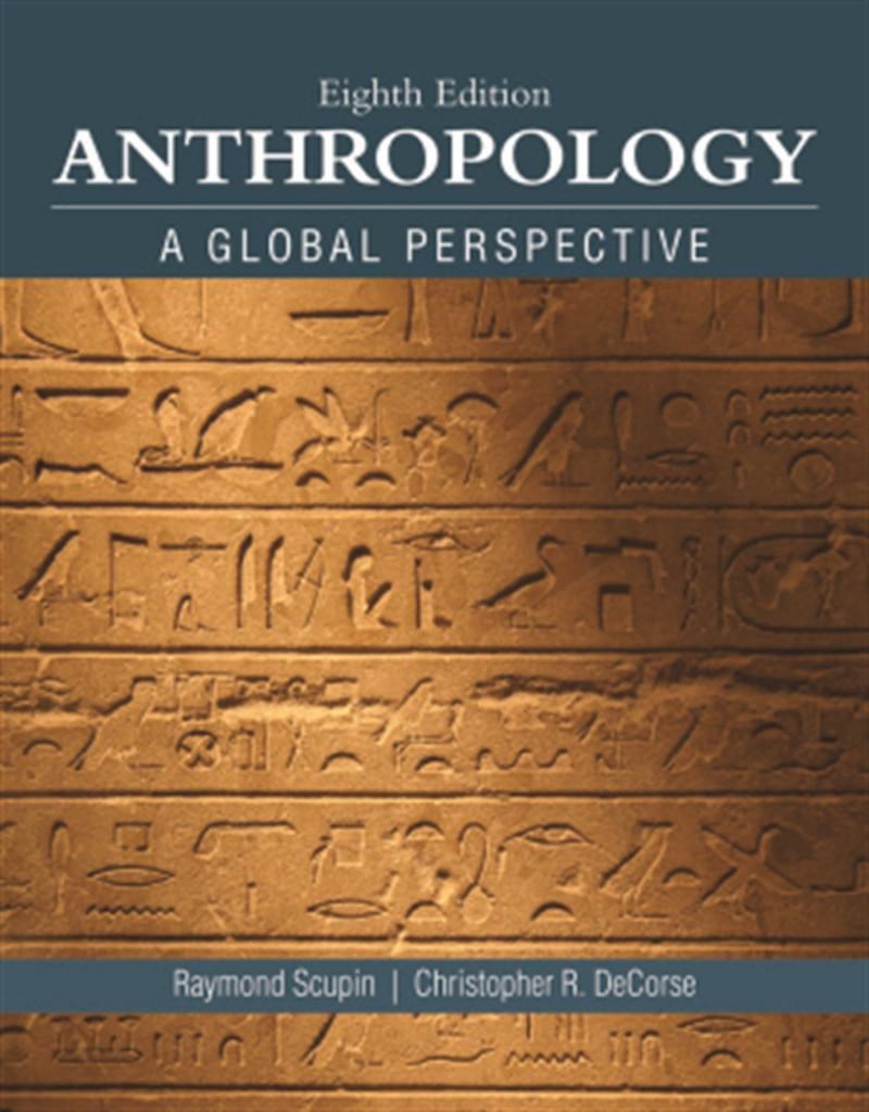 anthropology a global perspective 8th (scupin, decorse)