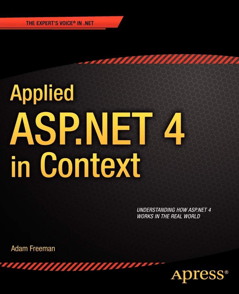 Applied ASP.NET 4 in Context Adam Freeman