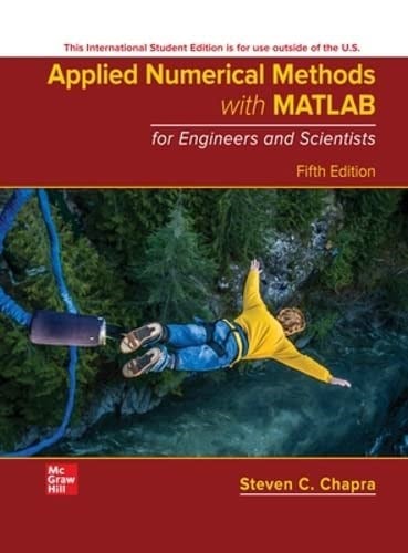 Applied Numerical Methods with MATLAB for Engineers and Scientists ISE 5th Edition Steven Chapra