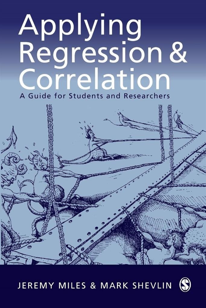 applying regression and correlation (miles, shevlin)