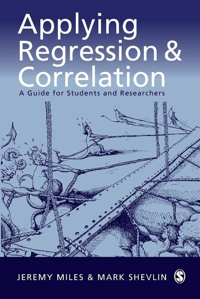 applying regression and correlation (miles, shevlin)