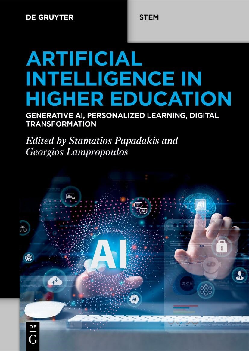 Artificial Intelligence in Higher Education: Generative AI, Personalized Learning, Digital Transformation Papadakis Lampropoulos
