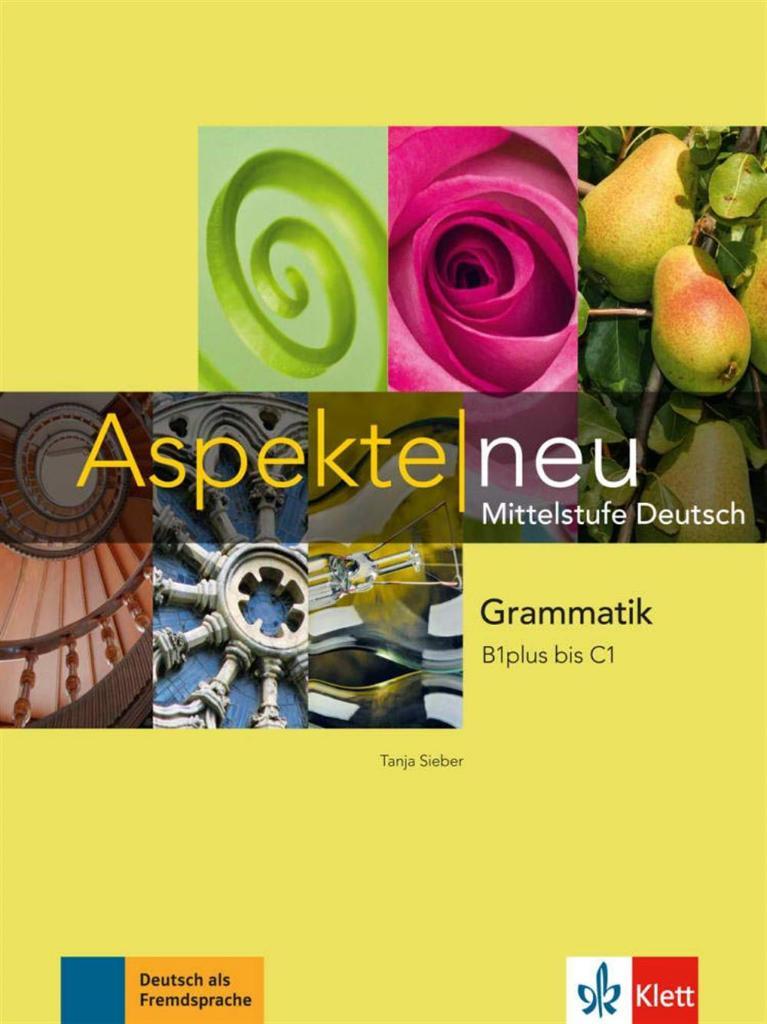 Aspekte Neu Grammatik  B1plus Bis C1