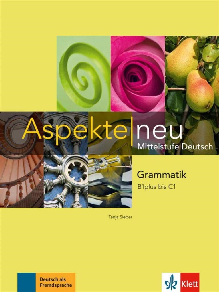 Aspekte Neu Grammatik  B1plus Bis C1