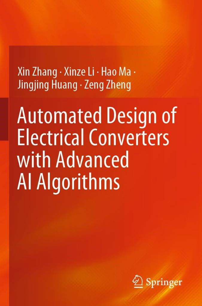 Automated Design of Electrical Converters with Advanced AI Algorithms Zhang Xinze Li
