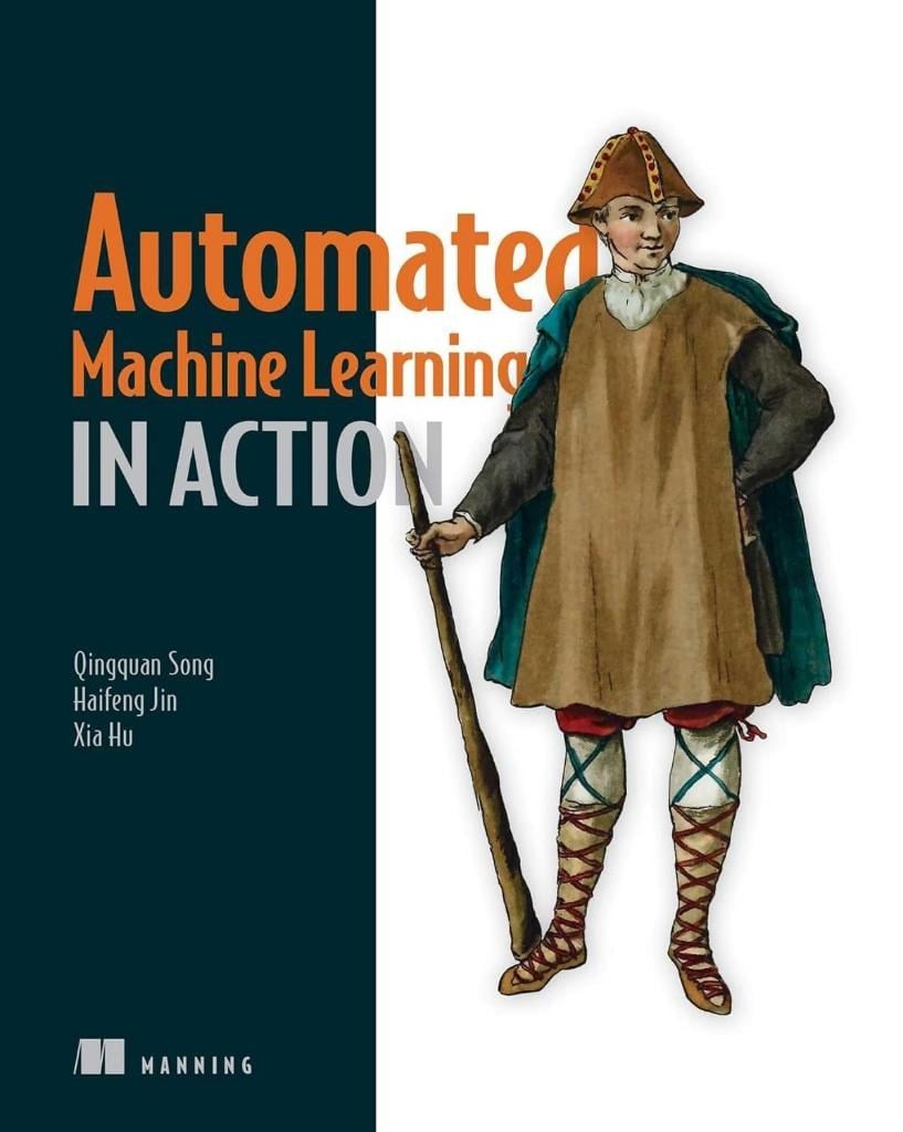 Automated Machine Learning in Action Song Jin